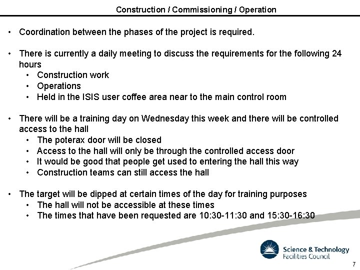 Construction / Commissioning / Operation • Coordination between the phases of the project is