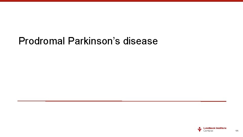 Prodromal Parkinson’s disease 11 