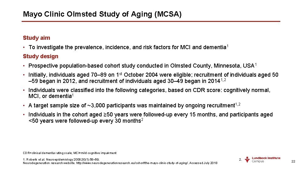 Mayo Clinic Olmsted Study of Aging (MCSA) Study aim • To investigate the prevalence,