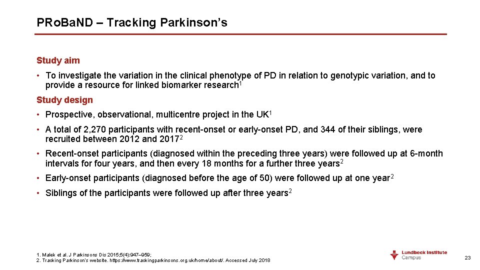 PRo. Ba. ND – Tracking Parkinson’s Study aim • To investigate the variation in PRo. Ba. ND – Tracking Parkinson’s Study aim • To investigate the variation in