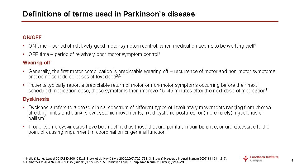 Definitions of terms used in Parkinson’s disease ON/OFF • ON time – period of Definitions of terms used in Parkinson’s disease ON/OFF • ON time – period of
