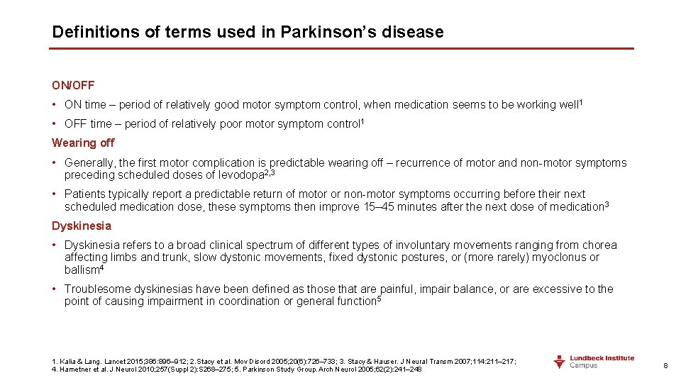 Definitions of terms used in Parkinson’s disease ON/OFF • ON time – period of