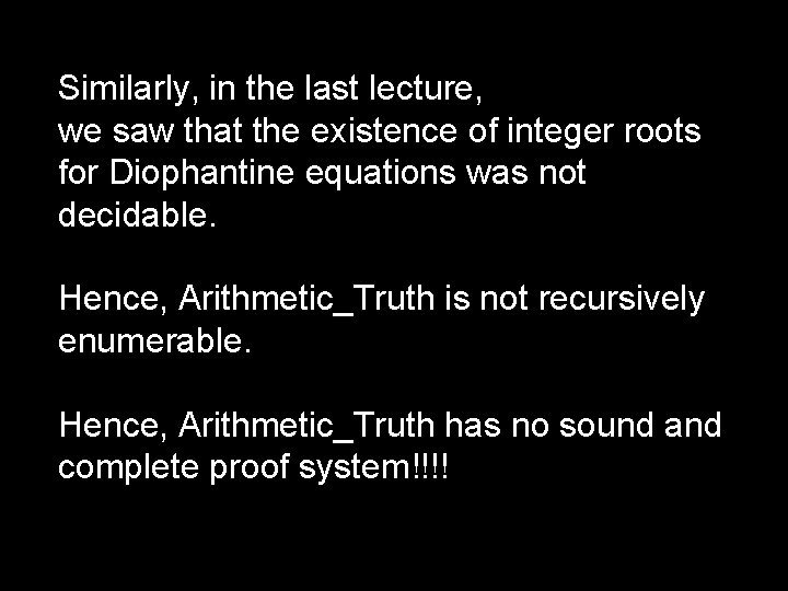 Similarly, in the last lecture, we saw that the existence of integer roots for