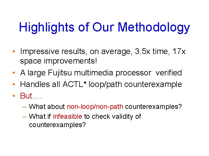 Highlights of Our Methodology • Impressive results, on average, 3. 5 x time, 17