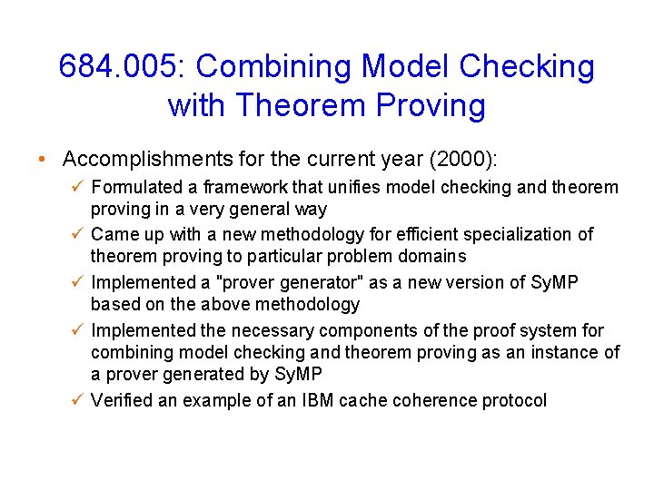 684. 005: Combining Model Checking with Theorem Proving • Accomplishments for the current year