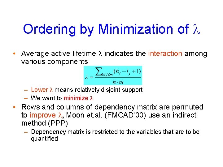 Ordering by Minimization of l • Average active lifetime l indicates the interaction among