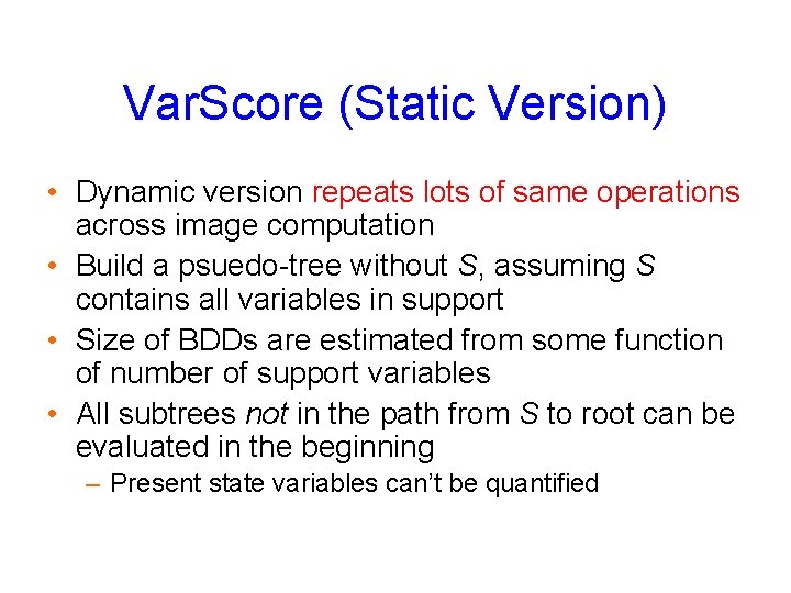 Var. Score (Static Version) • Dynamic version repeats lots of same operations across image