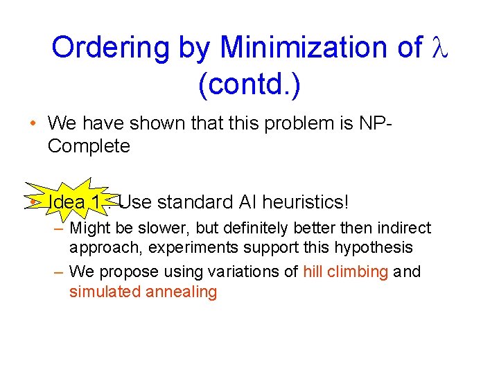 Ordering by Minimization of l (contd. ) • We have shown that this problem