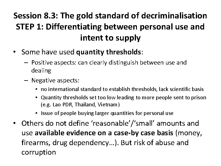Session 8. 3: The gold standard of decriminalisation STEP 1: Differentiating between personal use