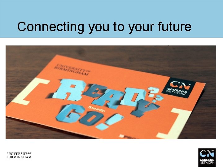 Connecting you to your future 