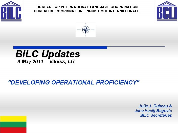 BUREAU FOR INTERNATIONAL LANGUAGE COORDINATION BUREAU DE COORDINATION LINGUISTIQUE INTERNATIONALE BILC Updates 9 May