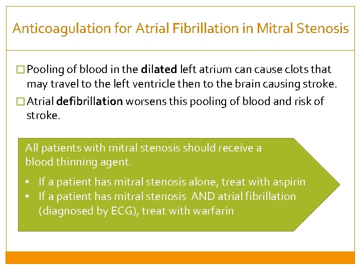 Anticoagulation for Atrial Fibrillation in Mitral Stenosis � Pooling of blood in the dilated