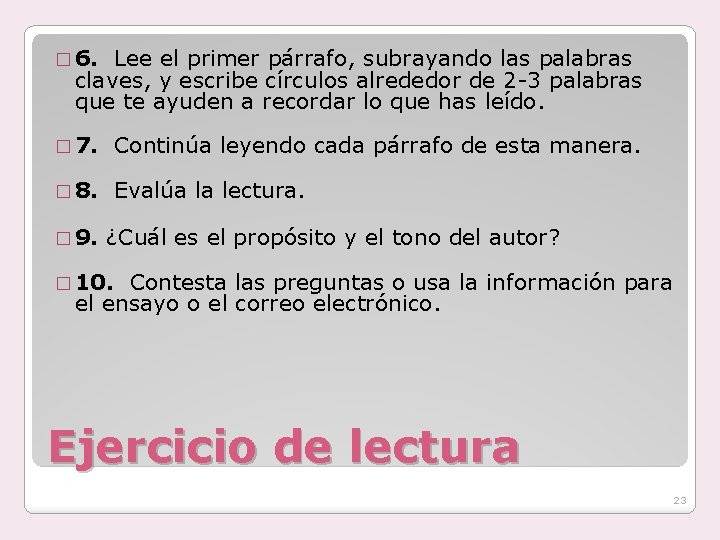 � 6. Lee el primer párrafo, subrayando las palabras claves, y escribe círculos alrededor