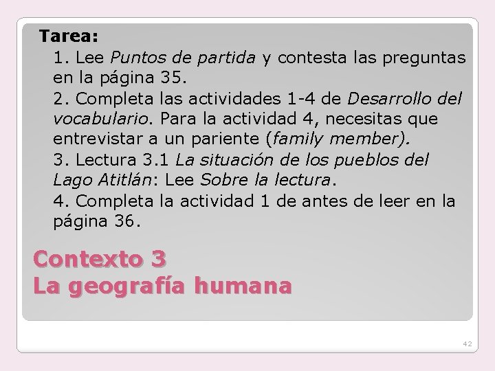 Tarea: 1. Lee Puntos de partida y contesta las preguntas en la página 35.