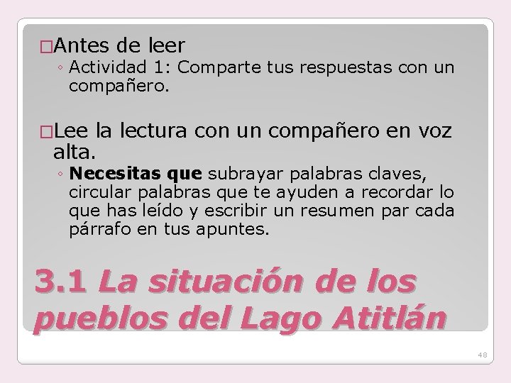 �Antes de leer ◦ Actividad 1: Comparte tus respuestas con un compañero. �Lee la