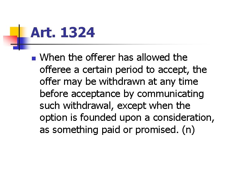 Art. 1324 n When the offerer has allowed the offeree a certain period to