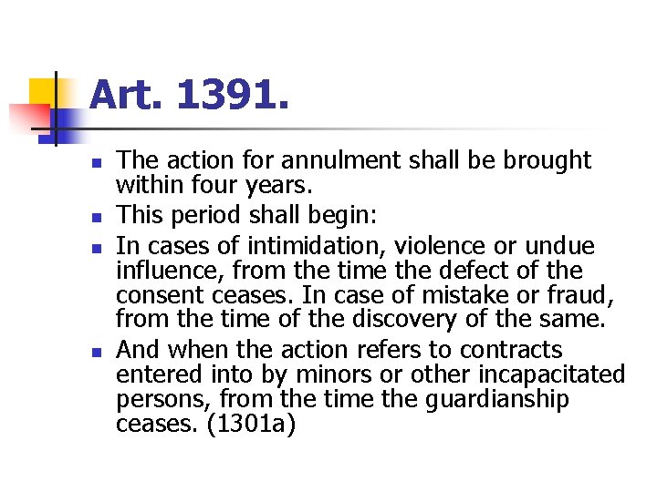 Art. 1391. n n The action for annulment shall be brought within four years.