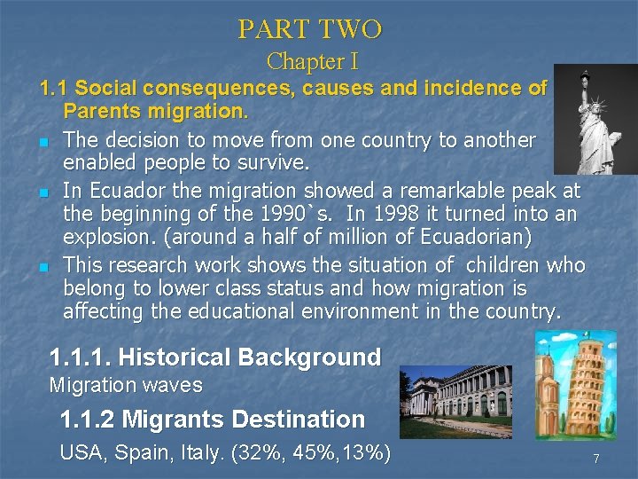 PART TWO Chapter I 1. 1 Social consequences, causes and incidence of Parents migration.