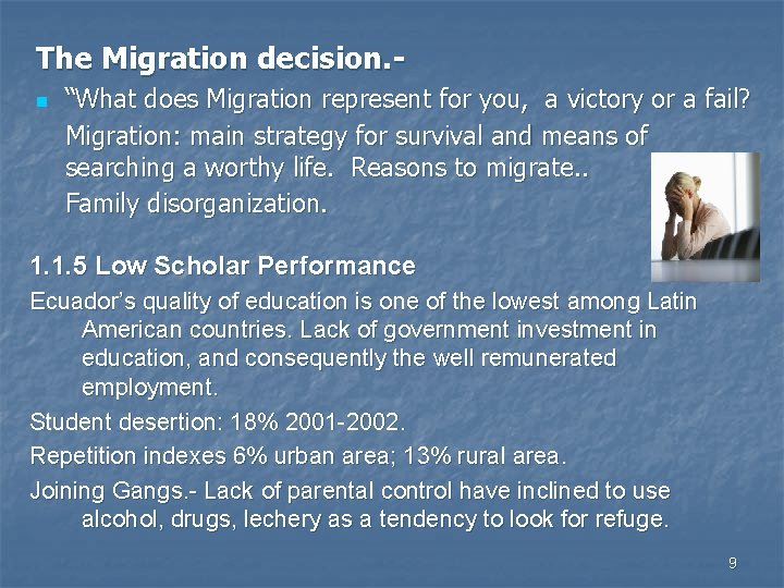 The Migration decision. n “What does Migration represent for you, a victory or a