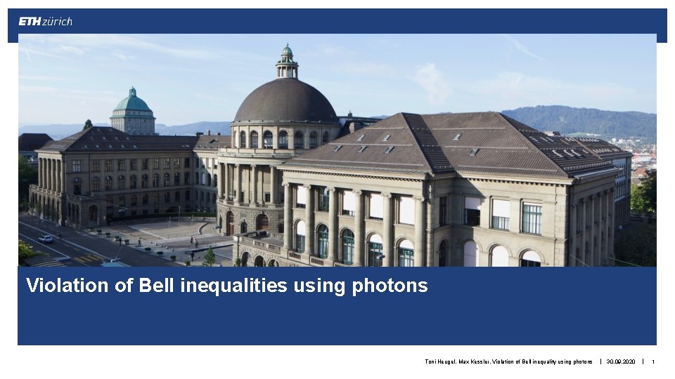 Violation of Bell inequalities using photons Toni Heugel, Max Kessler, Violation of Bell inequality
