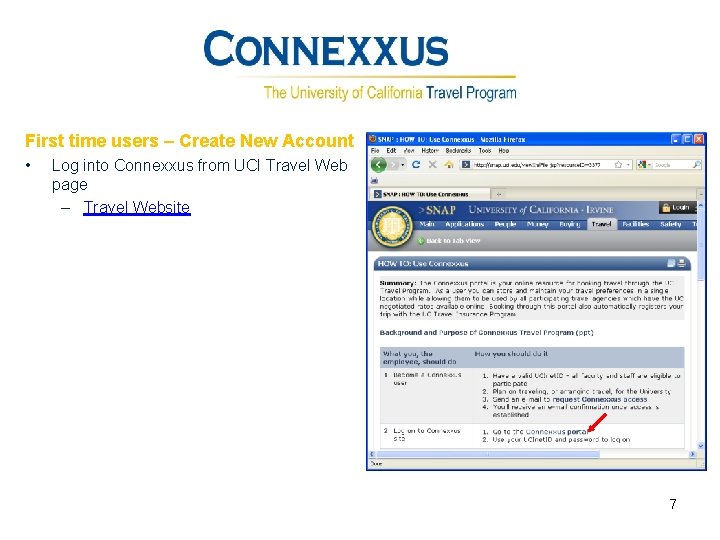  First time users – Create New Account • Log into Connexxus from UCI