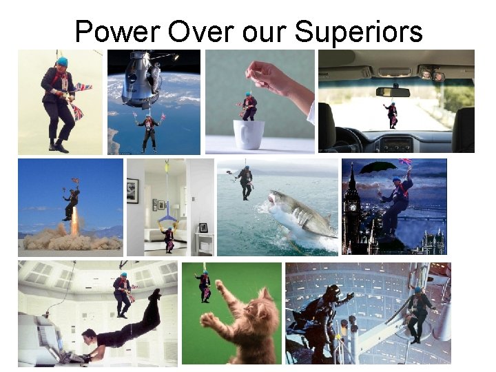 Power Over our Superiors 
