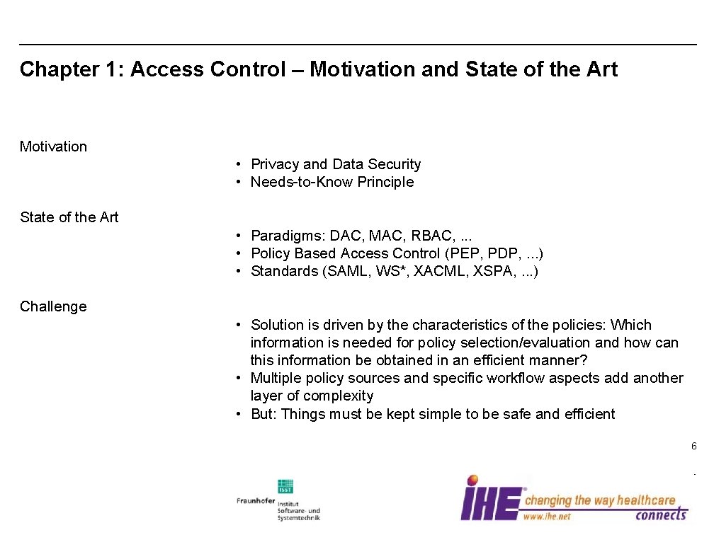Chapter 1: Access Control – Motivation and State of the Art Motivation • Privacy