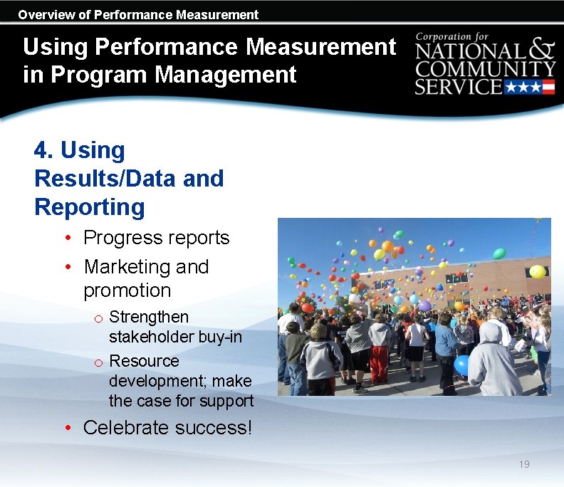 Overview of Performance Measurement Using Performance Measurement in Program Management 4. Using Results/Data and