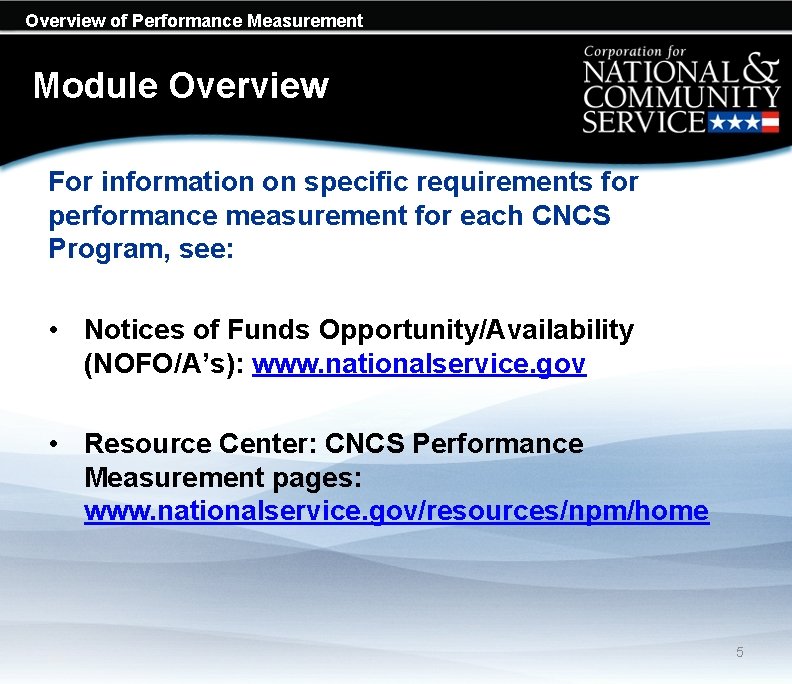 Overview of Performance Measurement Module Overview For information on specific requirements for performance measurement