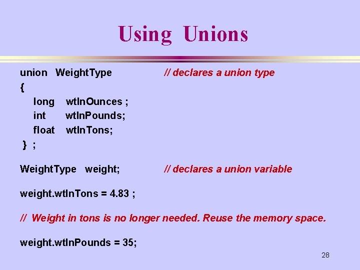 Using Unions union Weight. Type { long wt. In. Ounces ; int wt. In.