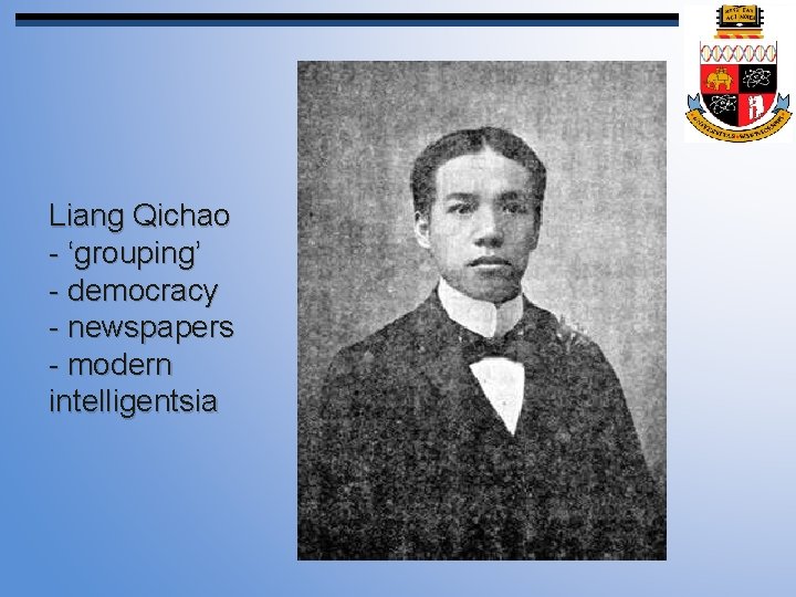 Liang Qichao - ‘grouping’ - democracy - newspapers - modern intelligentsia 