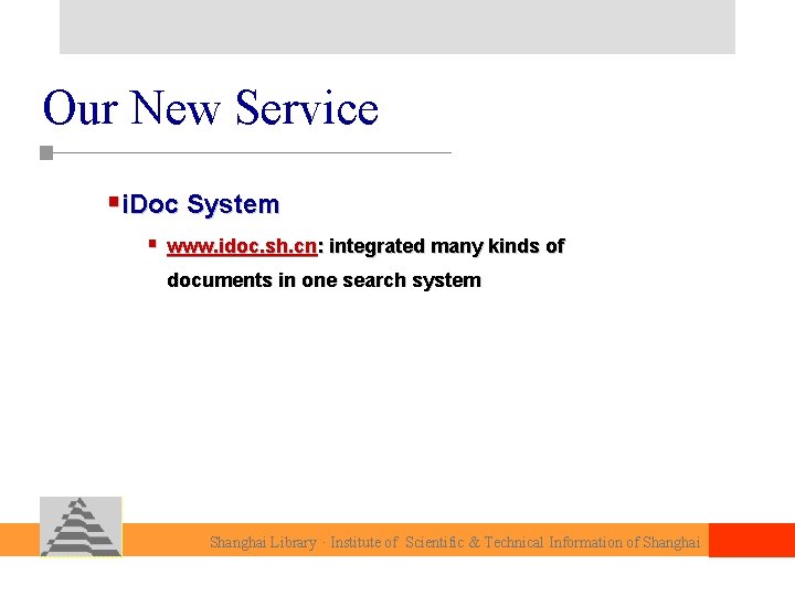 Our New Service §i. Doc System § www. idoc. sh. cn: integrated many kinds