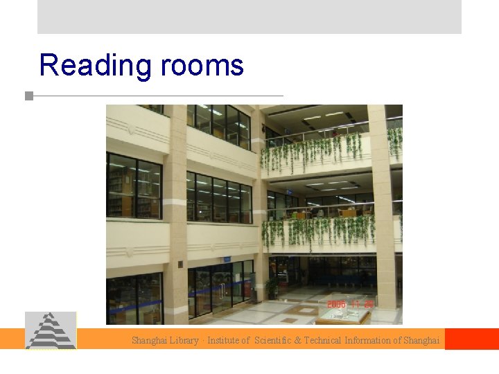 Reading rooms Shanghai Library · Institute of Scientific & Technical Information of Shanghai 