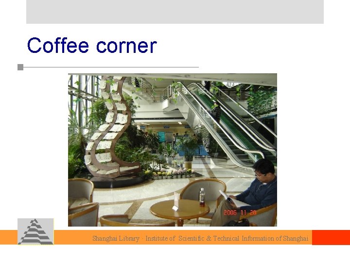 Coffee corner Shanghai Library · Institute of Scientific & Technical Information of Shanghai 