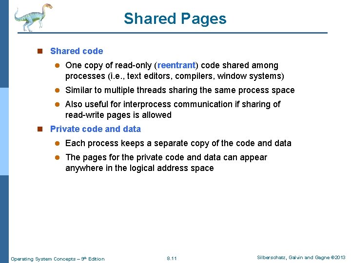 Shared Pages n Shared code l One copy of read-only (reentrant) code shared among