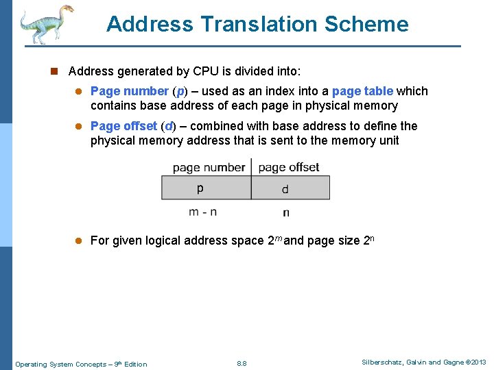 Address Translation Scheme n Address generated by CPU is divided into: l Page number