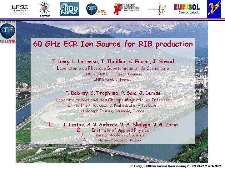 60 GHz ECR Ion Source for RIB production T. Lamy, L. Latrasse, T. Thuillier,