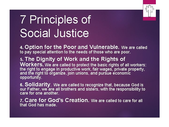 7 Principles of Social Justice 4. Option for the Poor and Vulnerable. We are 7 Principles of Social Justice 4. Option for the Poor and Vulnerable. We are