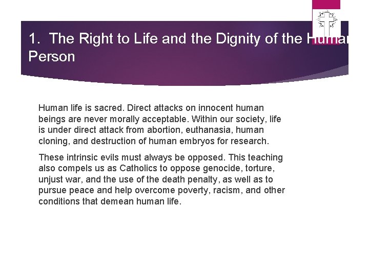 1. The Right to Life and the Dignity of the Human Person Human life 1. The Right to Life and the Dignity of the Human Person Human life