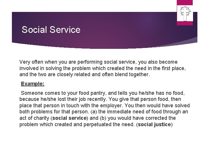 Social Service Very often when you are performing social service, you also become involved Social Service Very often when you are performing social service, you also become involved