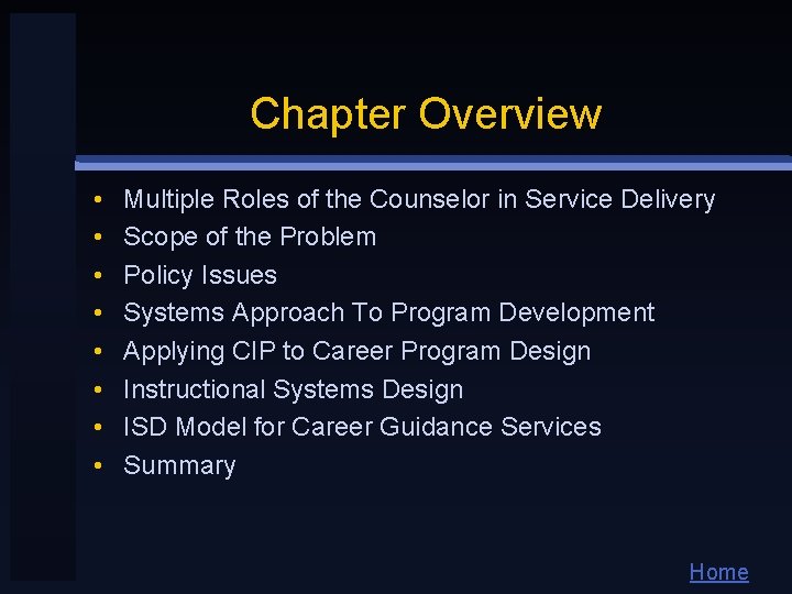 Chapter Overview • • Multiple Roles of the Counselor in Service Delivery Scope of