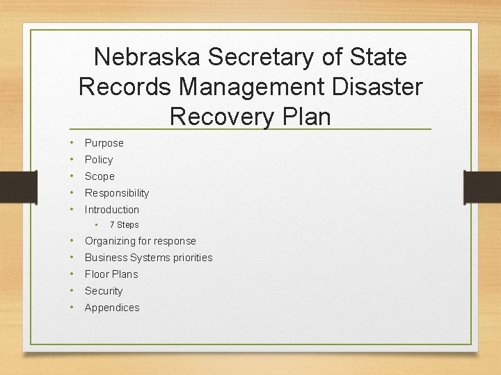 Nebraska Secretary of State Records Management Disaster Recovery Plan • • • Purpose •