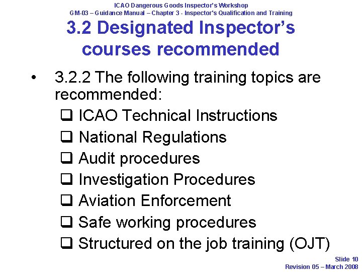 ICAO Dangerous Goods Inspector’s Workshop GM-03 – Guidance Manual – Chapter 3 - Inspector's