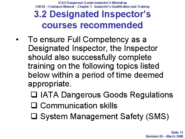 ICAO Dangerous Goods Inspector’s Workshop GM-03 – Guidance Manual – Chapter 3 - Inspector's