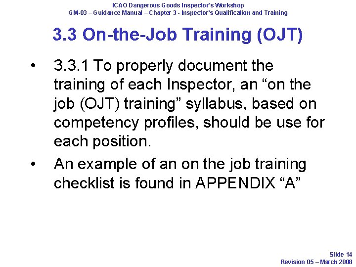 ICAO Dangerous Goods Inspector’s Workshop GM-03 – Guidance Manual – Chapter 3 - Inspector's