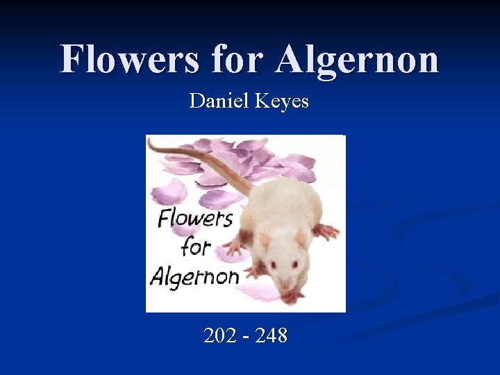 Flowers for Algernon Daniel Keyes 202 - 248 