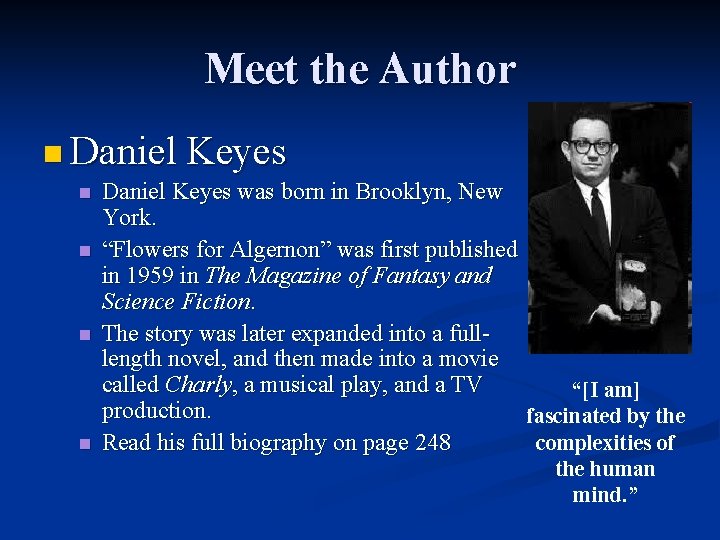 Meet the Author n Daniel Keyes n n Daniel Keyes was born in Brooklyn,