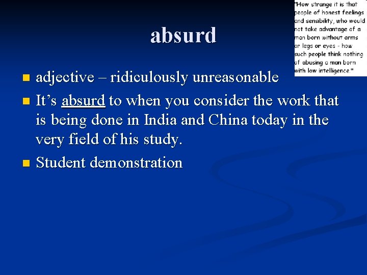 absurd adjective – ridiculously unreasonable n It’s absurd to when you consider the work