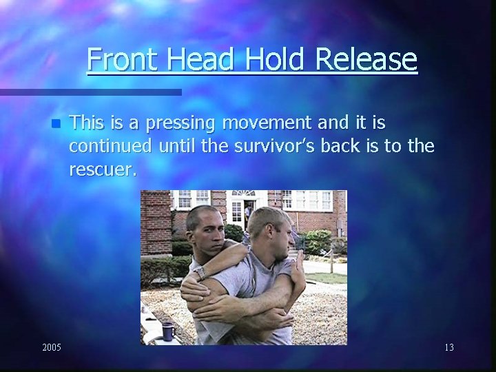 Front Head Hold Release n 2005 This is a pressing movement and it is