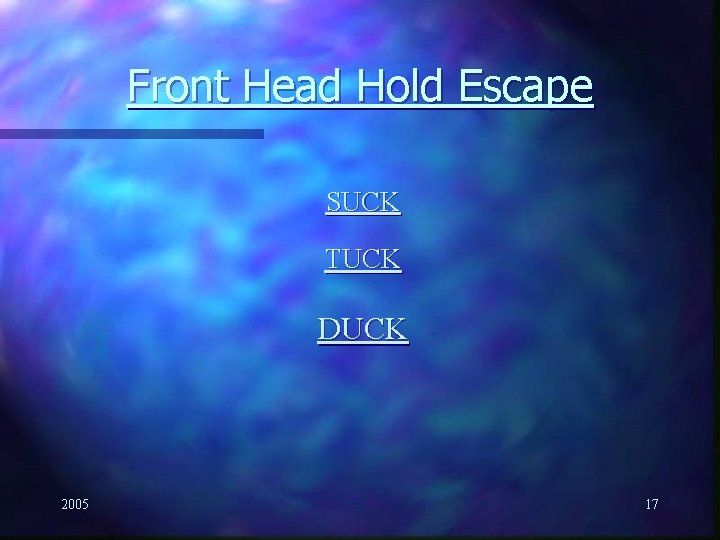 Front Head Hold Escape SUCK TUCK DUCK 2005 17 